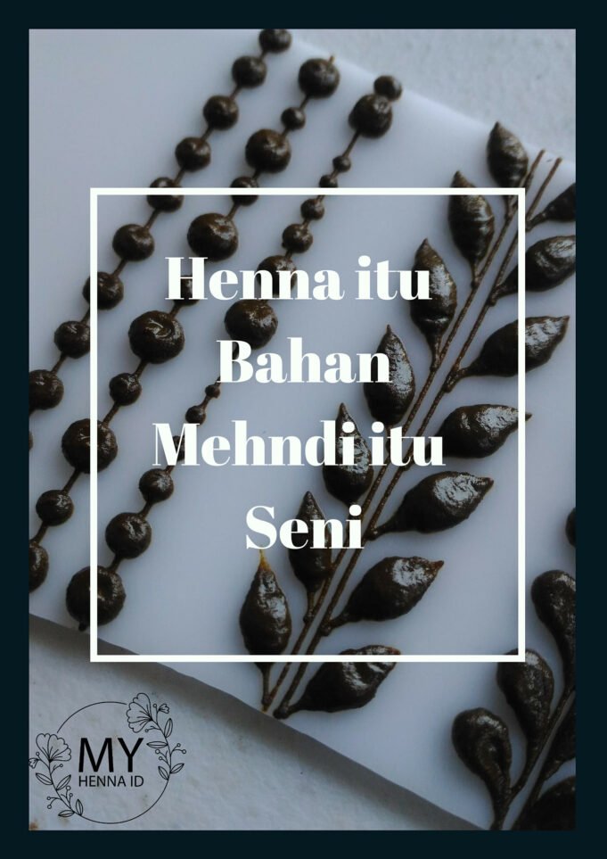 Henna itu bahan, Mehndi itu Seni