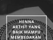 Henna Artist yang baik mampu membedakan apa itu motif dan desain