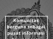 Komunitas berguna sebagai pusat informasi dan penentu harga tiap wilayah