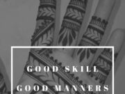 Good skill, good manners, good attitude
