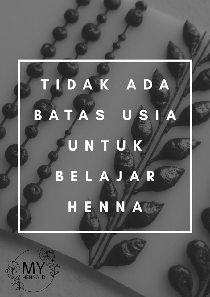 Tidak ada batas usia untuk belajar henna