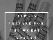 ‘Always prepare for the worst’ adalah salah satu motto Henna Artist