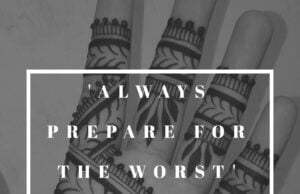 ‘Always prepare for the worst’ adalah salah satu motto Henna Artist