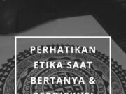 Perhatikan etika saat bertanya & berdiskusi meskipun kita satu profesi