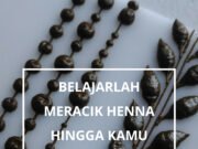 Belajarlah meracik Henna hingga kamu merasa bahagia karena pastamu sempurna