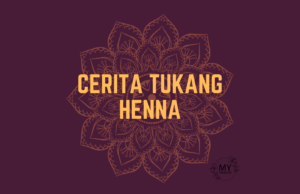 Cerita Henna – Part 2 : Seniman Henna Natural Cerita Tukang Henna