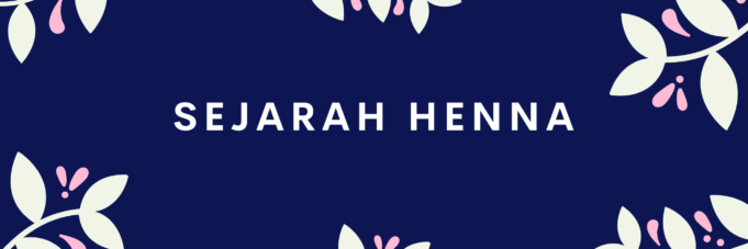 Sejarah Henna – Chapter 5 : Henna di Papirus Ebers Sejarah Henna